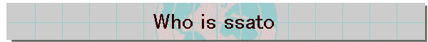 Who is ssato